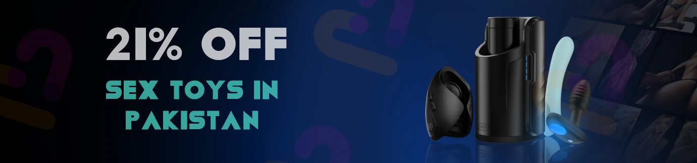 Sex Toys In Pakistan at Lovetoys.pk